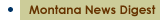 Montana News Digest